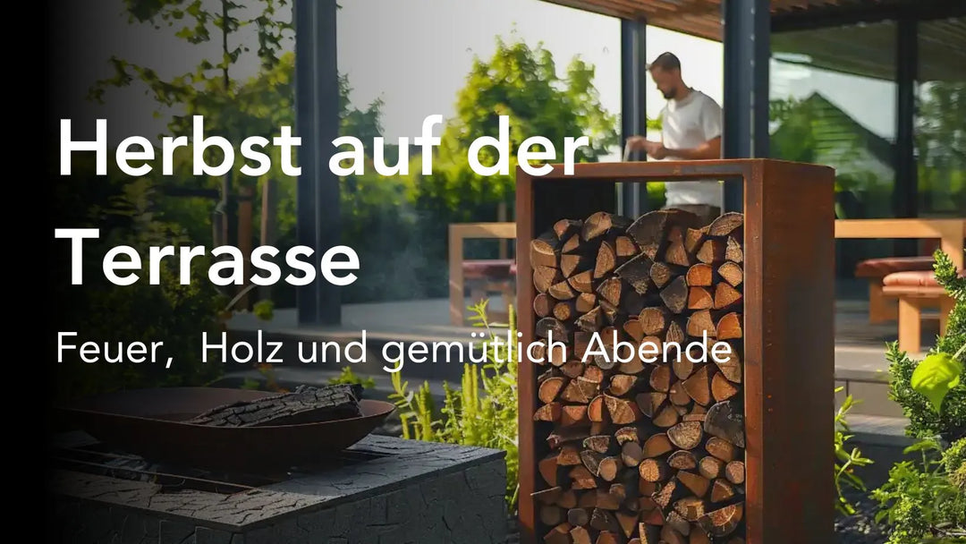 Herbst auf der Terrasse: Feuer, Holz und gemütliche Abende