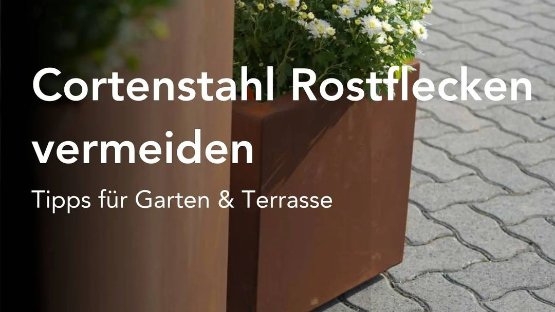 Cortenstahl: Tipps gegen Rostflecken